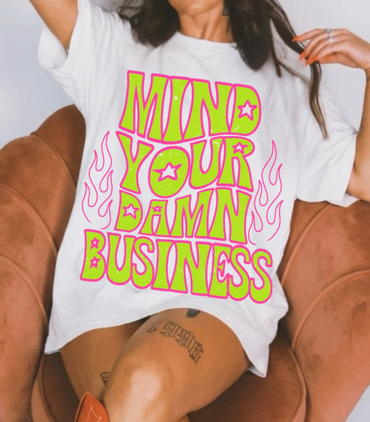 Mind Your Business Graphic Tee